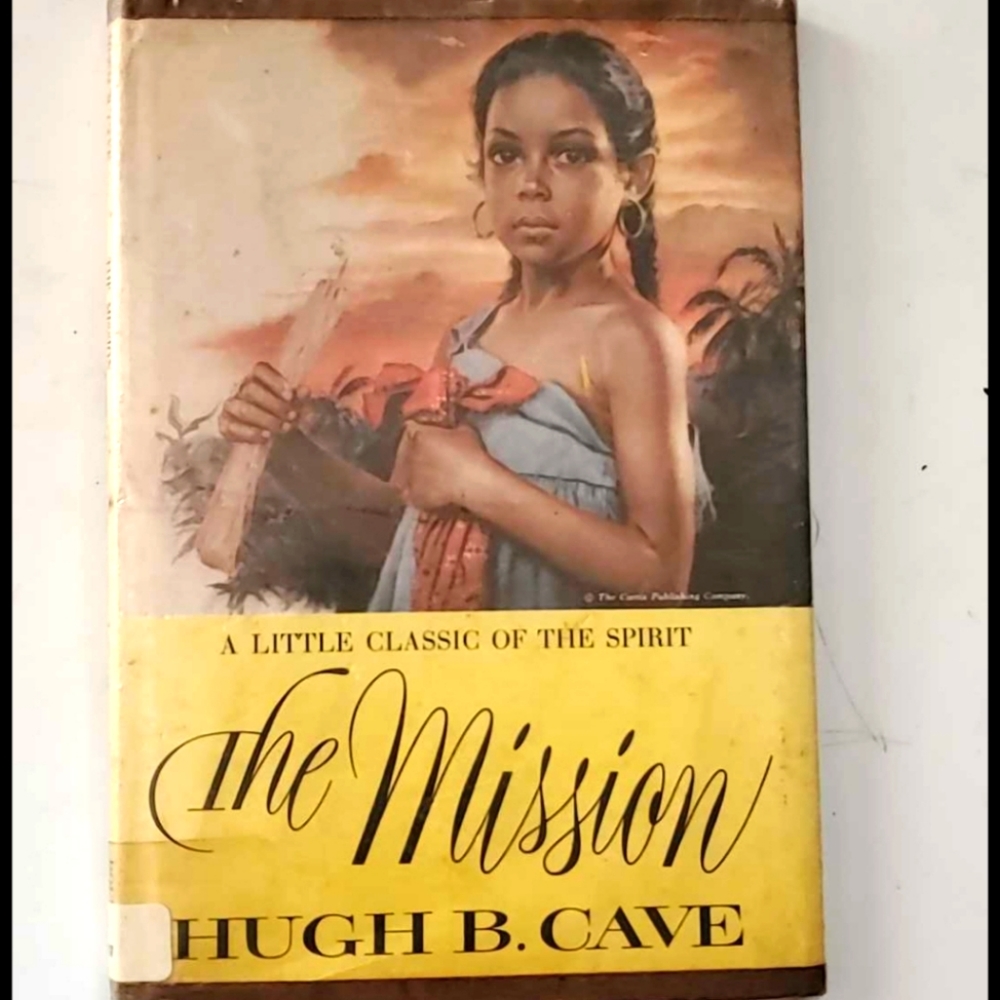 The Mission 1960 Hardcover Book First Edition Hugh B. Cave Retired Library